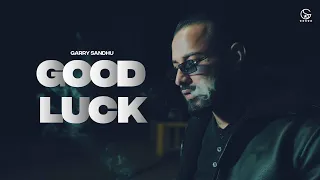 Good Luck Garry Sandhu Video Song